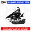 Custom Acrylic Display Case For LEGO Model 4184 - The Black Pearl (3mm Thick, UV Resistant) 21.5h X 24.5w X 12d