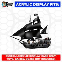 Custom Acrylic Display Case For LEGO Model 4184 - The Black Pearl (3mm Thick, UV Resistant) 21.5h X 24.5w X 12d